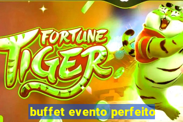 buffet evento perfeito